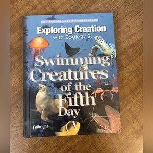 Apologia Exploring Creation Zoology 2 Swimming Creatures of the Fifth Day Cl